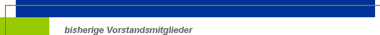 bisherige Vorstandsmitglieder